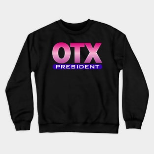 OTX President Crewneck Sweatshirt